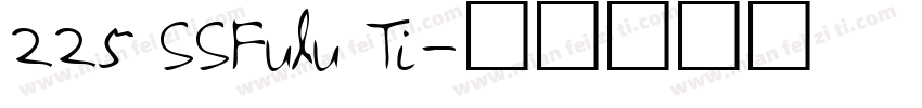 225 SSFulu Ti字体转换